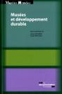 Musees Et Developpement Durable : Pour Construire Quel Monde ? (Musees-Mondes) - Preview