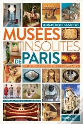 Musees Insolites De Paris 2018