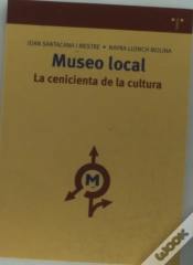 Capa do artigo Museo Local: La Cenicienta De La Cultura