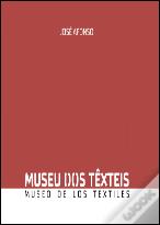Museu dos Têxteis | Museo de los Textiles