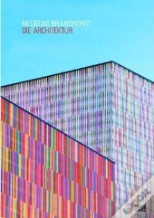 Museum Brandhorst Die Architektur (2e Edition.) /Allemand