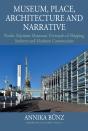 Museum, Place, Architecture And Narrative - Preview