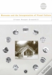 Museums And The Interpretation Of Visual Culture