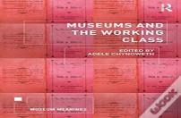 Museums And The Working Class