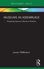 Museums As Assemblage - Preview