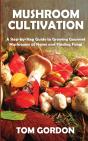 Mushroom Cultivation: A Step-By-Step Gui - Preview