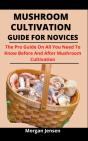 Mushroom Cultivation Guide For Novices - Preview