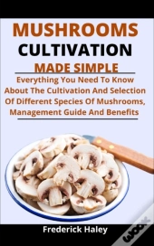 Mushroom Cultivation Made Simple