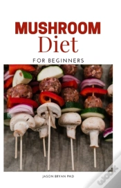 Capa do artigo Mushroom Diet For Beginners