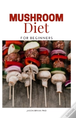 Capa do artigo Mushroom Diet For Beginners