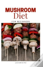 Mushroom Diet For Beginners
