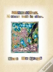 Mushrooms. A Story Told In Tiles