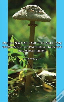 Capa do artigo Mushrooms For The Million - Growing, Cultivating & Harvesting Mushrooms