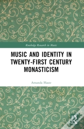 Music And Identity In Twenty-First-Century Monasticism
