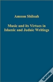 Music And Its Virtues In Islamic And Judaic Writings