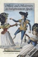 Music And Modernity In Enlightenment Spain