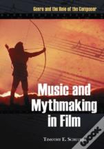 Music And Mythmaking In Film