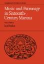Music And Patronage In Sixteenth-Century Mantua: Volume 2 - Preview