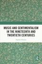 Music And Sentimentalism In The Nineteenth And Twentieth Centuries - Preview