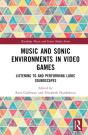 Music And Sonic Environments In Video Games - Preview