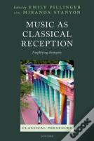 Music As Classical Reception