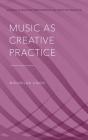 Music As Creative Practice - Preview