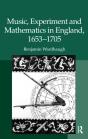Music, Experiment And Mathematics In England, 1653-1705 - Preview