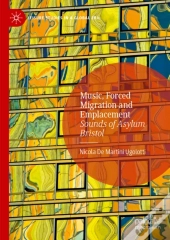 Music, Forced Migration And Emplacement
