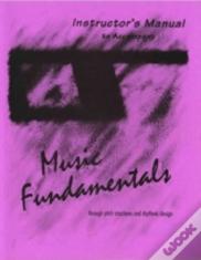 Music Fundamentals - Instructor'S Manual