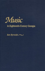 Music In Eighteenth-Century Georgia - Preview