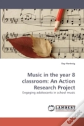 Music In The Year 8 Classroom: An Action