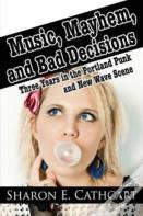 Music, Mayhem, And Bad Decisions