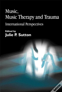 Capa do artigo Music, Music Therapy And Trauma
