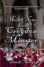 Music Notes From Croydon Minster