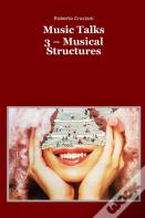 Music Talks 3 - Musical Structures