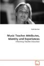 Music Teacher Attributes, Identity And Experiences - Preview
