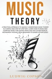 Music Theory: A Practical Approach To Qu