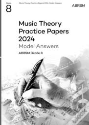 Music Theory Practice Papers Model Answers 2024, Abrsm Grade 8