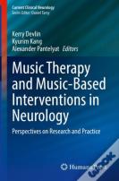 Music Therapy And Music-Based Interventions In Neurology