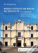 Música Católica em Macau no Século XX