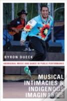 Musical Intimacies And Indigenous Imaginaries