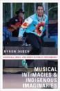 Musical Intimacies And Indigenous Imaginaries - Preview