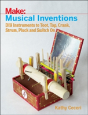 Musical Inventions Â€“ Diy Instruments To Toot, Tap, Crank, Strum, Pluck And Switch On - Preview