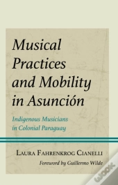 Musical Practices And Mobility In Asuncion