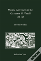 Musical References In The Gazzetta Di Napoli, 1681-1725