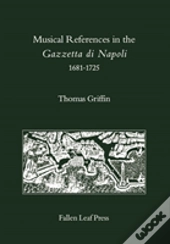 Musical References In The Gazzetta Di Napoli, 1681-1725