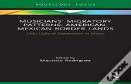 Musicians' Migratory Patterns: American-Mexican Border Lands