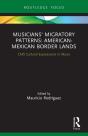 Musicians' Migratory Patterns: American-Mexican Border Lands - Preview