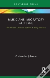 Musicians' Migratory Patterns: The African Drum As Symbol In Early America