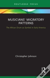 Musicians' Migratory Patterns: The African Drum As Symbol In Early America